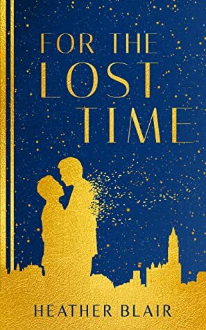 For the Lost Time by Heather Blair
