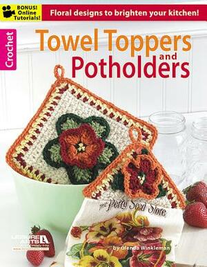 Crochet Towel Toppers and Potholders by Leisure Arts