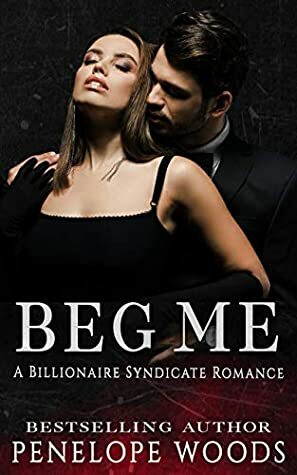 Beg Me by Penelope Woods