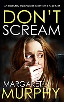 Don't Scream by Margaret Murphy