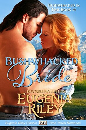 Bushwacked Bride by Eugenia Riley