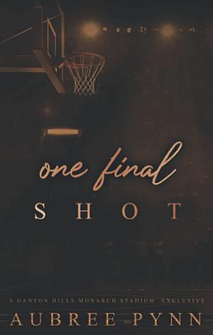 One Final Shot by Aubreé Pynn