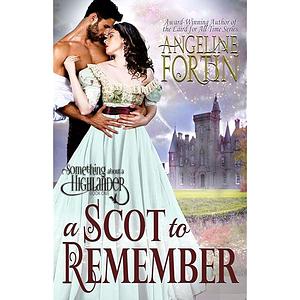 A Scot to Remember by Angeline Fortin