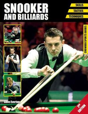 Snooker and Billiards: Skills - Tactics - Techniques by Clive Everton