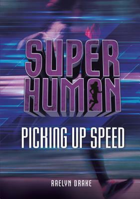 Picking Up Speed by Raelyn Drake