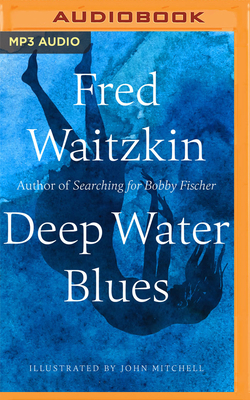 Deep Water Blues by Fred Waitzkin