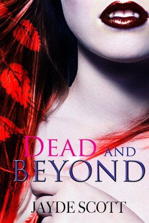 Dead and Beyond by Jayde Scott