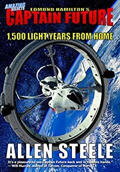 Captain Future: 1,500 Light Years from Home by Allen M. Steele