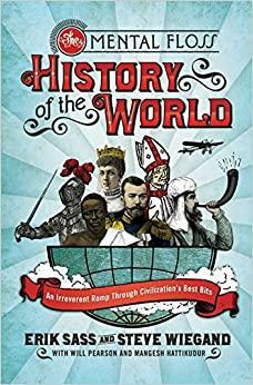 Smiješna povijest svijeta: Putovanje kroz prošlost bez dlake na jeziku by Mangesh Hattikudur, Will Pearson, Erik Sass, Steve Wiegand