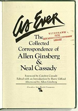 As Ever: The Collected Correspondence of Allen Ginsberg & Neal Cassady by Allen Ginsberg