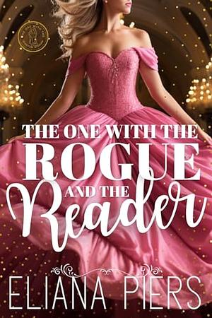 The one with the rogue and the reader by Eliana Piers
