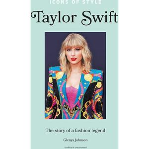 Icons of Style: Taylor Swift by Glenys Johnson
