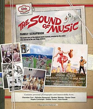 The Sound of Music: Family Scrapbook by Fred Bronson
