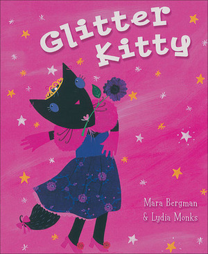 Glitter Kitty by Mara Bergman, Lydia Monks