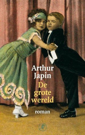 De grote wereld by Arthur Japin