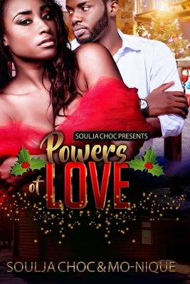 Powers of Love by Mo-Nique, Soulja Choc