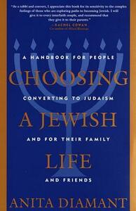 Choosing a Jewish Life: A Handbook for People Converting to Judaism and for Their Family and Friends by Anita Diamant