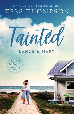 Tainted: Lance and Mary by Tess Thompson