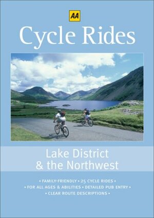 Cycle Rides: Lake Districtthe Northwest by A.A. Publishing