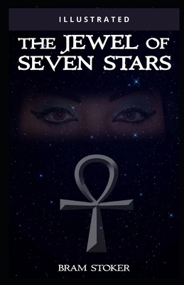 The Jewel of Seven Stars Illustrated by Bram Stoker