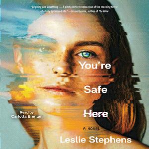 You're Safe Here by Leslie Stephens