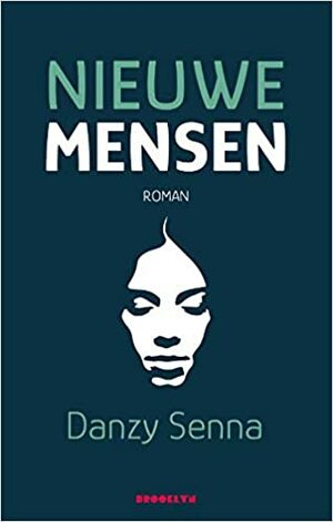 Nieuwe mensen by Danzy Senna