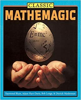 Classic Mathemagic by Derrick Niederman, Bob Longe, Adam Hart-Davis