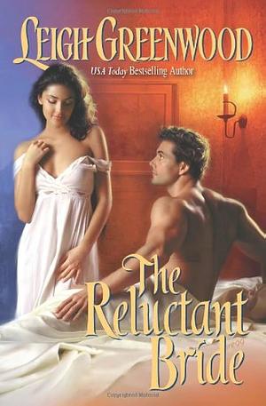 The Reluctant Bride by Leigh Greenwood