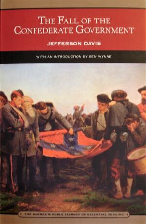 The Fall of the Confederate Government by Jefferson Davis