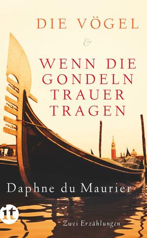 Die Vögel & Wenn Die Gondeln Trauer Tragen by Daphne du Maurier