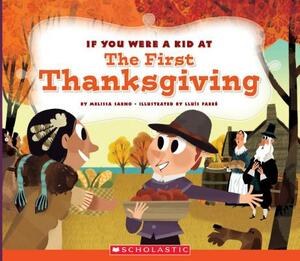 If You Were a Kid at the First Thanksgiving (If You Were a Kid) by Melisa Sarno
