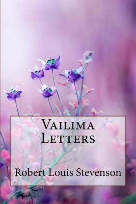 Vailima Letters by Robert Louis Stevenson