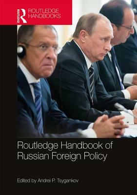 Routledge Handbook of Russian Foreign Policy by 