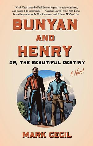 Bunyan and Henry; Or, the Beautiful Destiny by Mark Cecil, Mark Cecil