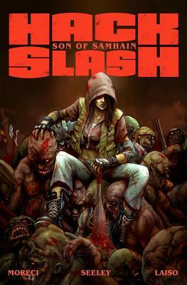 Hack/Slash: Son of Samhain Volume 1 by Steve Seeley, Michael Moreci