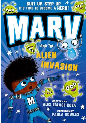 Marv and the Alien Invasion by Alex Falase-Koya