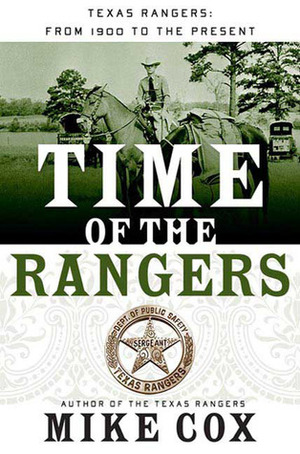 Time of the Rangers: Texas Rangers: From 1900 to the Present by Mike Cox