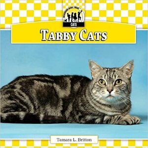 Tabby Cats by Tamara L. Britton