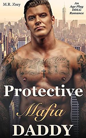 Protective Mafia Daddy by M.R. Zoey