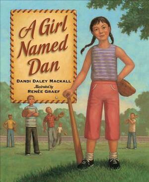 A Girl Named Dan by Dandi Daley Mackall