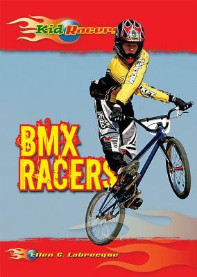 BMX Racers by Ellen C. Labrecque