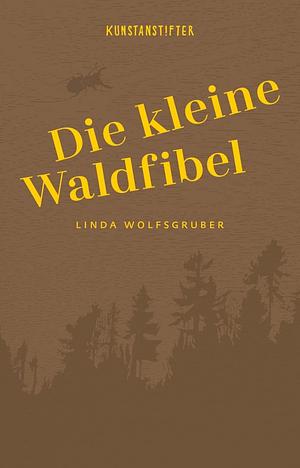 Die kleine Waldfibel by Linda Wolfsgruber