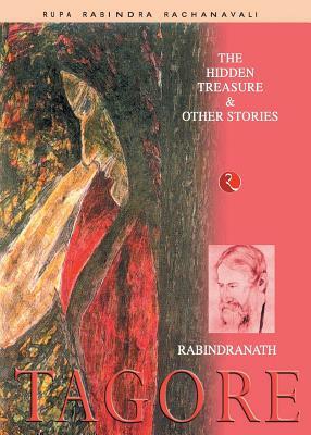 The Hidden Treasure & Other Stories by Rabindranath Tagore