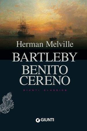 Bartleby - Benito Cereno by Herman Melville, Herman Melville