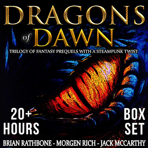 Dragons of Dawn: World of Godsland Prequel Bundle by Morgen Rich, Brian Rathbone, Jack McCarthy