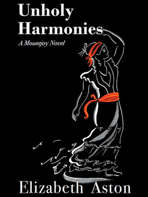 Unholy Harmonies by Elizabeth Aston