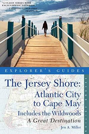 Explorer's Guide Jersey Shore: Atlantic City to Cape May: A Great Destination by Jen A. Miller