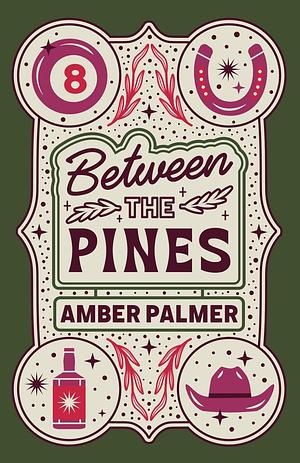 Between the Pines by Amber Palmer