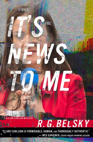 It's News to Me by R.G. Belsky