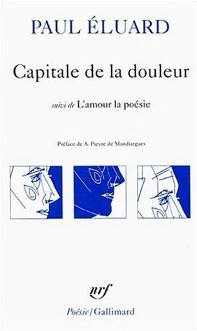 Capitale de la douleur suivi de L'amour la poésie by Paul Éluard